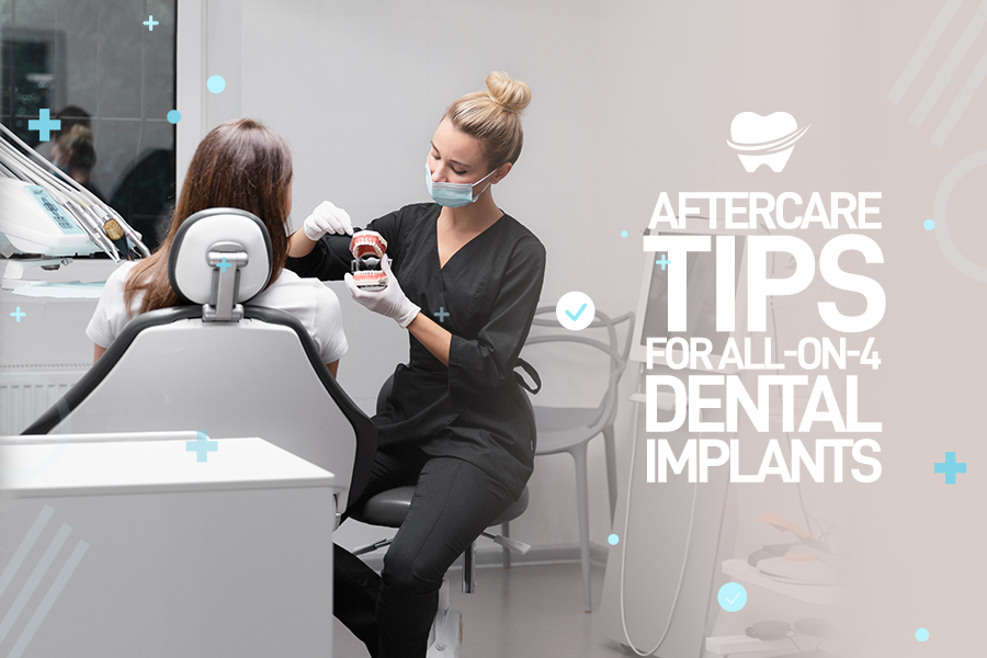 Aftercare Tips for All-On-4 Dental Implants